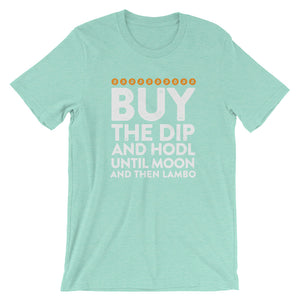 Bitcoin Buy The Dip And Hodl Until Moon And Then Lambo Short-Sleeve Unisex T-Shirt