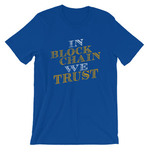 In Blockchain We Trust Cryptocurrency Bitcoin Shirt | Short-Sleeve Unisex T-Shirt