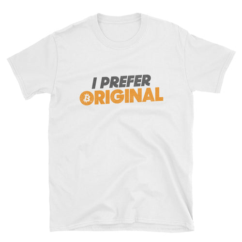 I Prefer Original Bitcoin BTC Logo Symbol VALUE Short-Sleeve Unisex T-Shirt