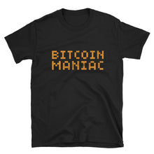 Bitcoin Maniac Funny BTC Cryptocurrency Short-Sleeve Unisex T-Shirt
