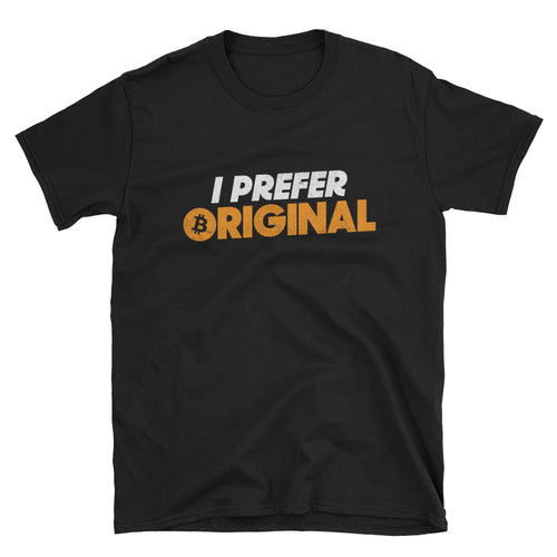 I Prefer Original Bitcoin BTC Logo Symbol VALUE Short-Sleeve Unisex T-Shirt