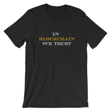 In Blockchain We Trust Tshirt