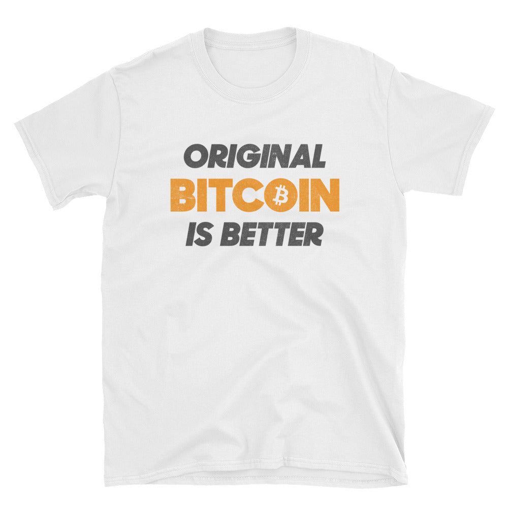 Original Bitcoin is Better BTC Logo Symbol VALUE Shirt Short-Sleeve Unisex T-Shirt