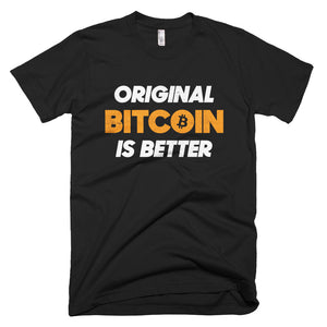 Original Bitcoin is Better BTC Logo Symbol Shirt Short-Sleeve T-Shirt