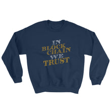 In Blockchain We Trust Cryptocurrency Sweater / Sweatshirt