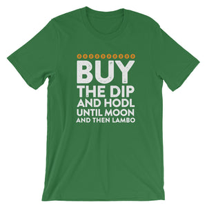 Bitcoin Buy The Dip, Hodl, Moon, Lambo Tshirt - Green t shirt