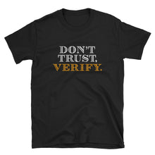 Don't Trust, Verify. Blockchain Cryptocurrency Bitcoin Shirt | Short-Sleeve Unisex T-Shirt
